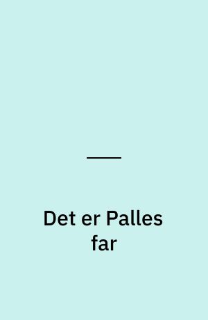 Det er Palles far