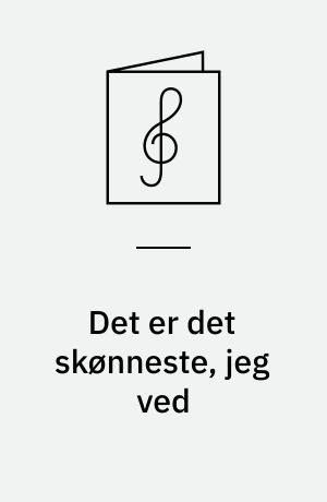 Det er det skønneste, jeg ved