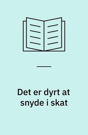 Det er dyrt at snyde i skat