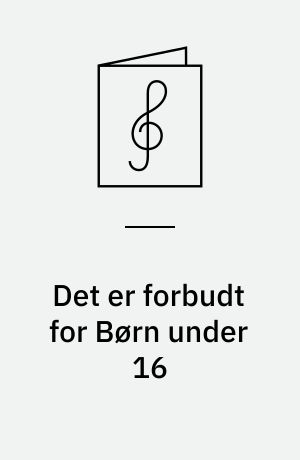 Det er forbudt for Børn under 16