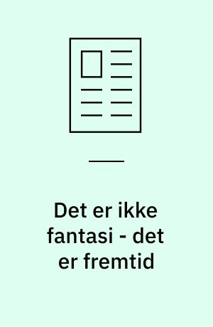 Det er ikke fantasi - det er fremtid : det grænseløse net