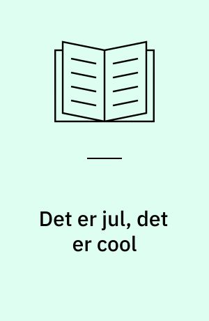 Det er jul, det er cool