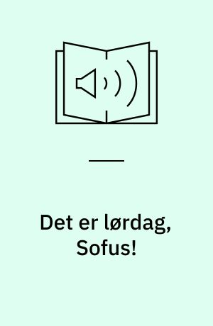 Det er lørdag, Sofus!