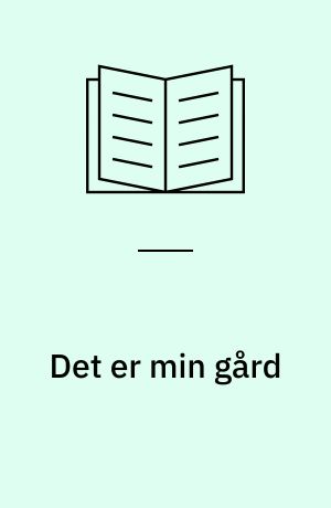 Det er min gård