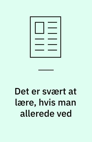 Det er svært at lære, hvis man allerede ved : om indre udviklingsmål