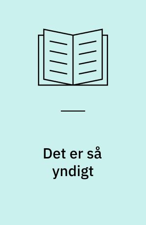 Det er så yndigt