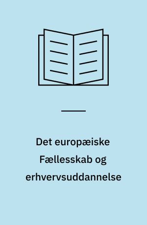 Det europæiske Fællesskab og erhvervsuddannelse