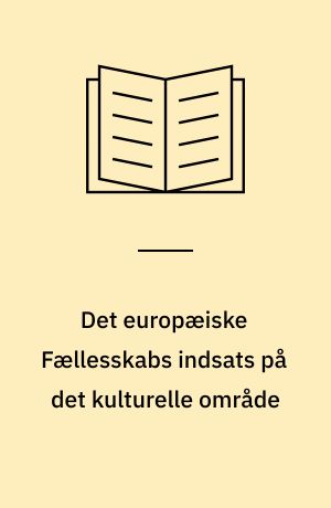 Det europæiske Fællesskabs indsats på det kulturelle område