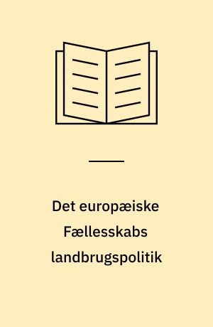 Det europæiske Fællesskabs landbrugspolitik