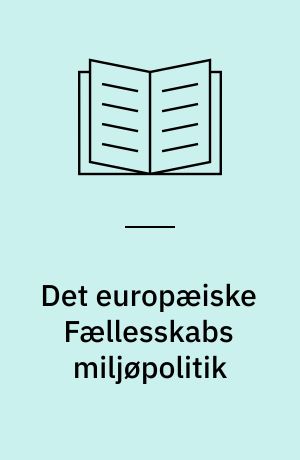 Det europæiske Fællesskabs miljøpolitik