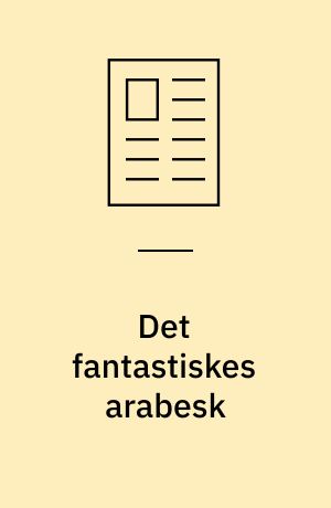 Det fantastiskes arabesk : om H.C. Andersens: Sneedronningen