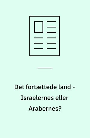 Det fortættede land - Israelernes eller Arabernes?