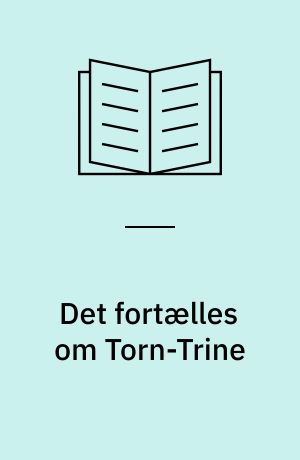 Det fortælles om Torn-Trine