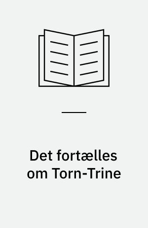 Det fortælles om Torn-Trine