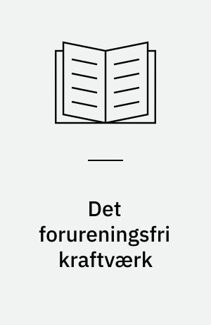 Det forureningsfri kraftværk