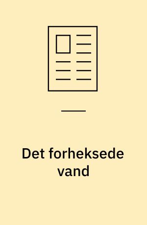 Det forheksede vand