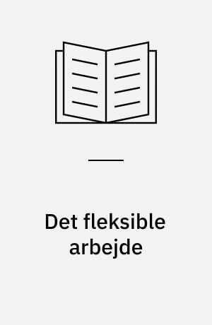 Det fleksible arbejde