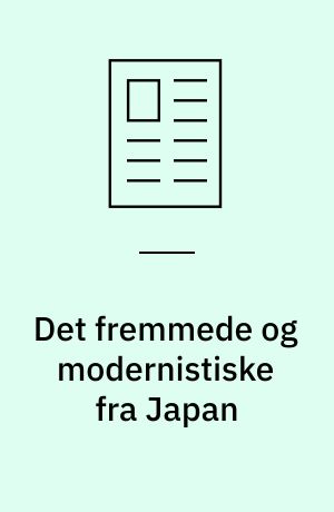 Det fremmede og modernistiske fra Japan