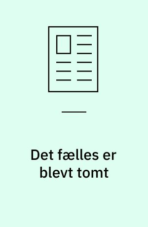 Det fælles er blevt tomt