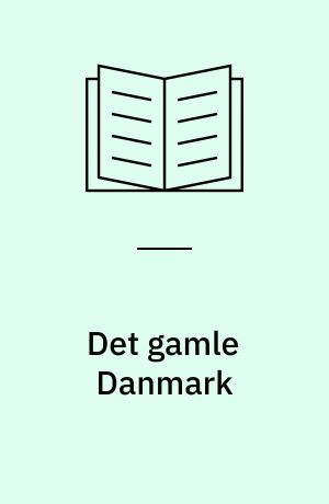 Det gamle Danmark