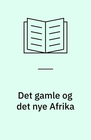 Det gamle og det nye Afrika