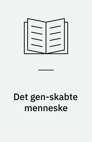 Det gen-skabte menneske
