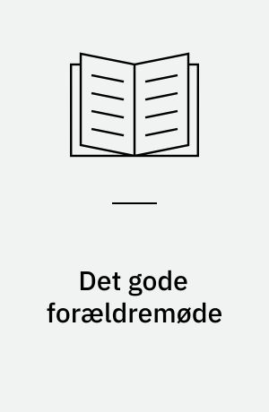 Det gode forældremøde