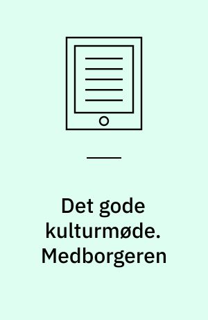 Det gode kulturmøde. Medborgeren