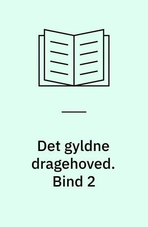 Det gyldne dragehoved : fortællingen om Hårde : en vikingesaga. Bind 2
