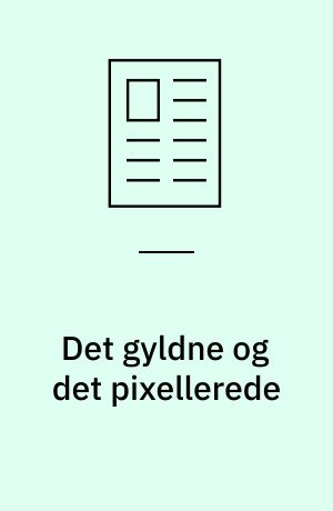 Det gyldne og det pixellerede