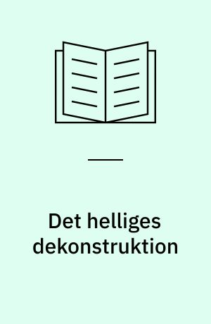 Det helliges dekonstruktion : en læsning af Jean-Luc Nancys tese om kristendommens selv-dekonstruktion og (som følge deraf) en skitse til en kenotisk liturgi : Ph.d.-afhandling