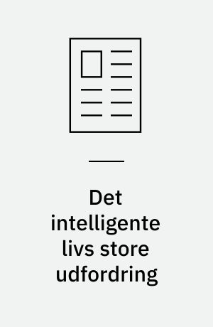Det intelligente livs store udfordring