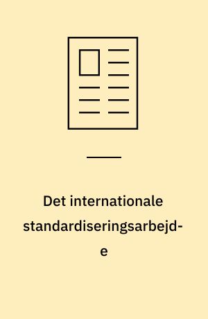 Det internationale standardiseringsarbejde : en udfordring for miljøadministrationen