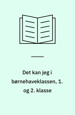 Det kan jeg i børnehaveklassen, 1. og 2. klasse