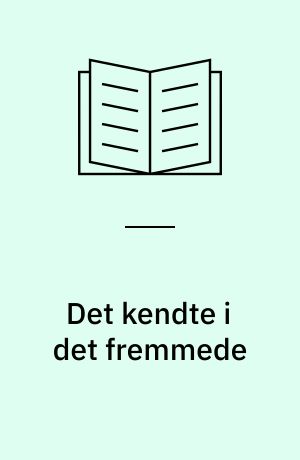 Det kendte i det fremmede