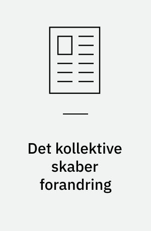 Det kollektive skaber forandring
