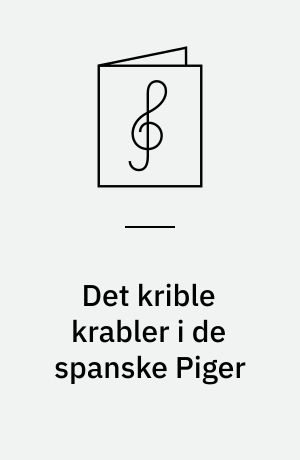 Det krible krabler i de spanske Piger : foxtrot