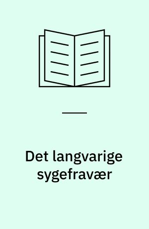 Det langvarige sygefravær