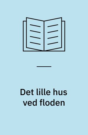 Det lille hus ved floden