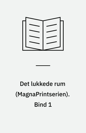 Det lukkede rum. Bind 1 (Stor skrift)