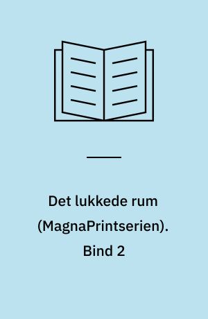 Det lukkede rum. Bind 2 (Stor skrift)