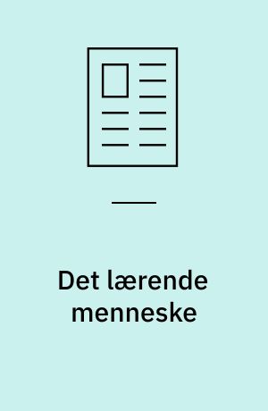 Det lærende menneske : den lærende organisation, fra utopi til dilemma