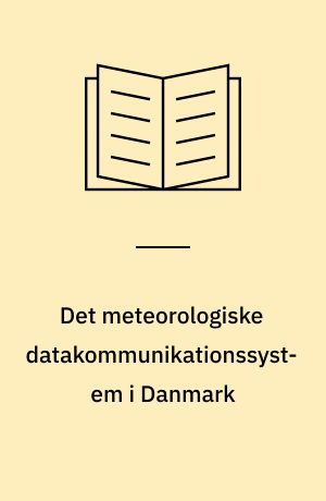 Det meteorologiske datakommunikationssystem i Danmark