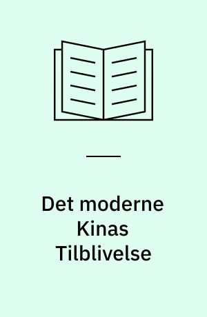 Det moderne Kinas Tilblivelse