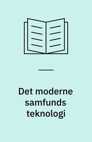 Det moderne samfunds teknologi