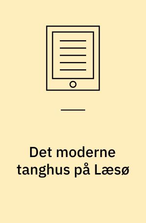 Det moderne tanghus på Læsø