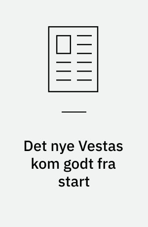 Det nye Vestas kom godt fra start