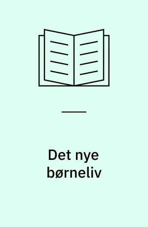 Det nye børneliv