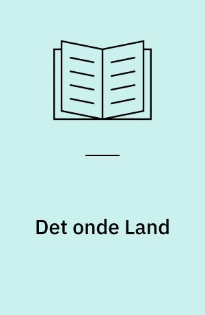 Det onde Land : Trykt som Manustript