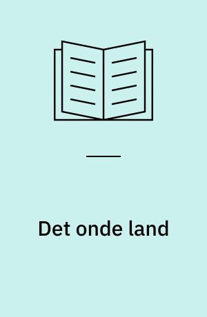 Det onde Land : Trykt som Manustript